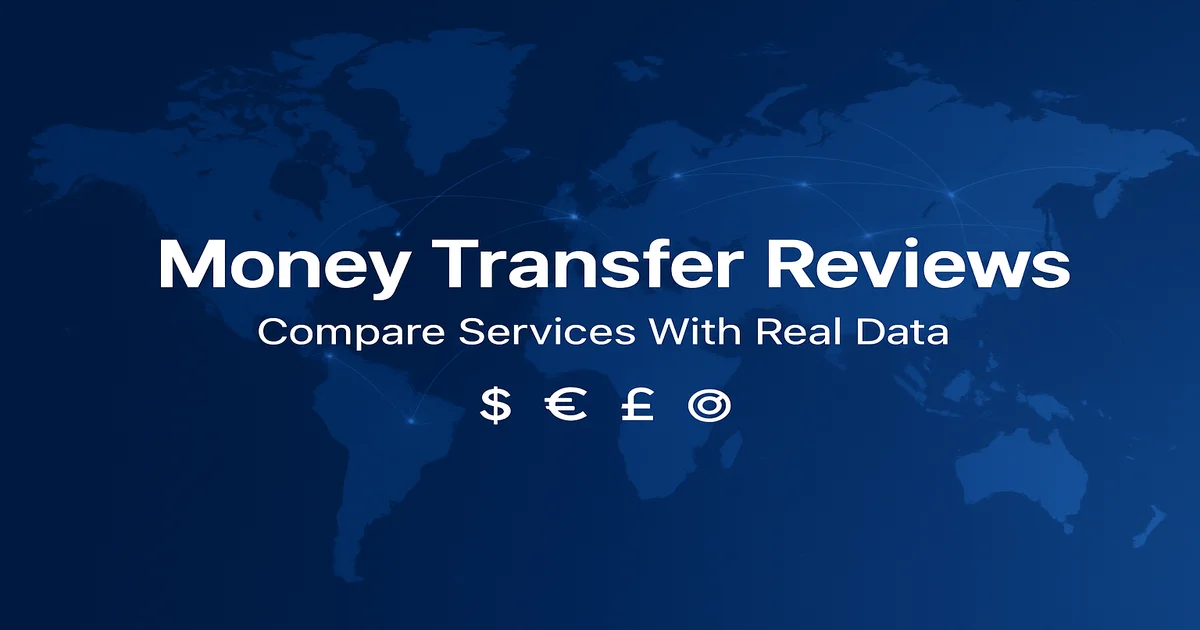 Money Transfer Reviews showcasing Money transfer service reviews and comparisons, Corridor-specific transfer guides (US to India, UK to Nigeria, etc.), Fee analysis and hidden cost breakdowns